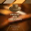 Country Beats - #Weekend with Country Beats